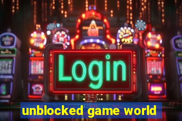 unblocked game world